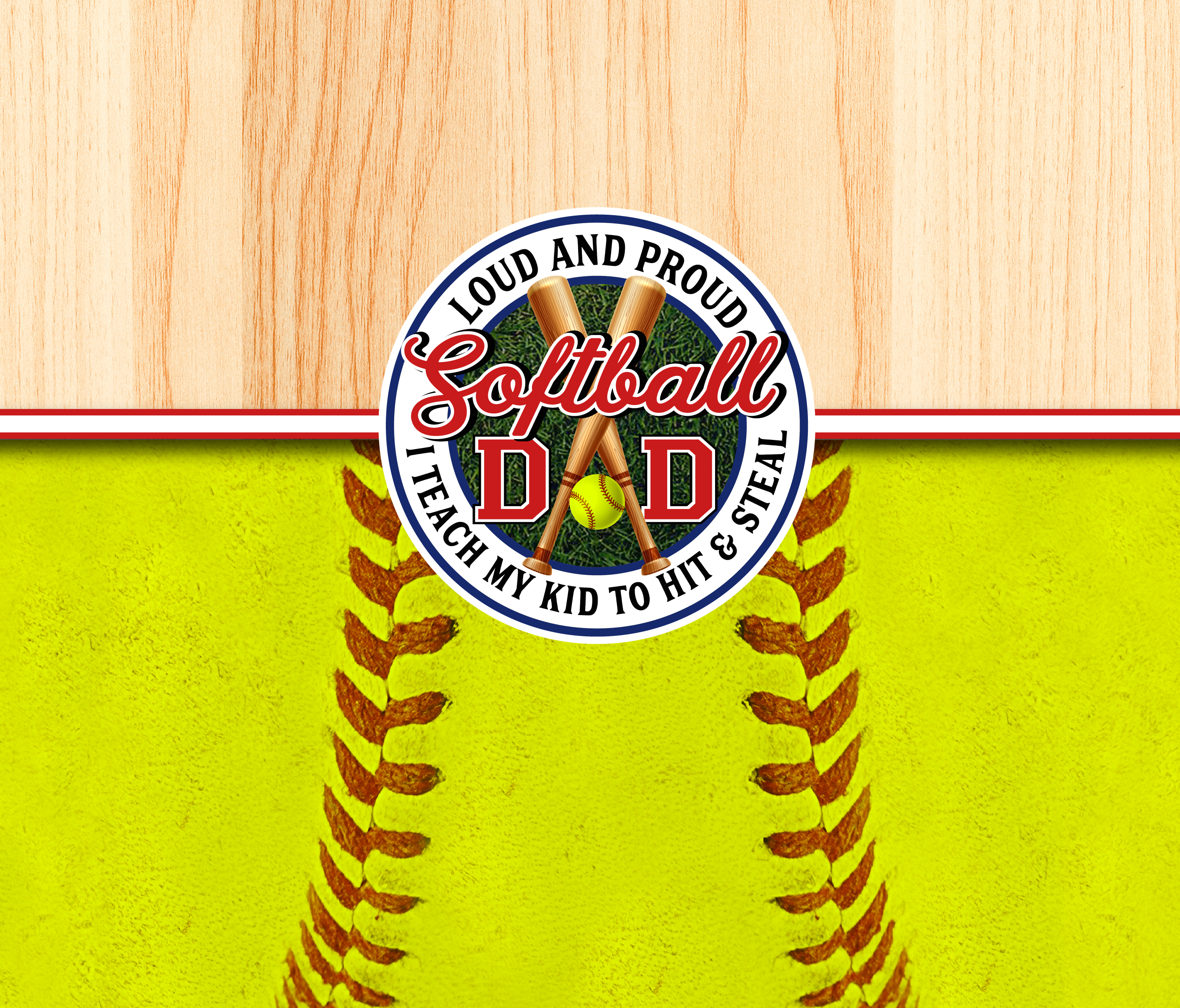 SOFTBALL DAD  #1 SUBLIMATION TUMBLER